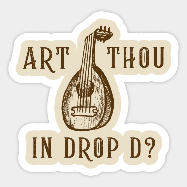 Art Thou in Drop D? (version 1) Sticker by B Sharp